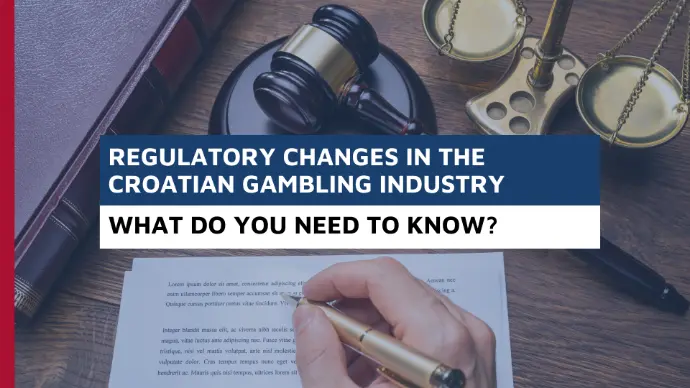 Regulatory Changes in the Croatian Gambling Industry. What do You Need to Know? Read the article about Croatian Gambling Industry